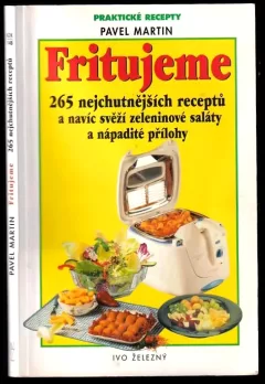 Fritujeme maso, zeleninu i moučníky
