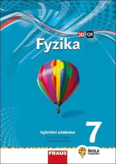 Fyzika 7 pro ZŠ a víceletá gymnázia - Hybridní učebnice (nová generace)
