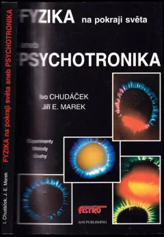 Fyzika na pokraji světa, aneb, Psychotronika