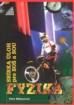 Fyzika - Sbírka úloh pro SOŠ a SOU