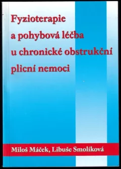 Fyzioterapie a pohybová léčba u chronické obstrukční plicní nemoci
