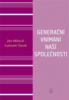 Generační vnímání života naší společnosti