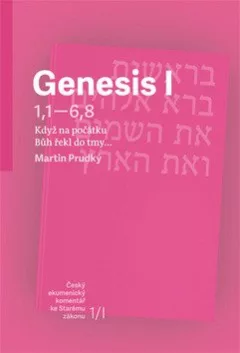 Genesis I - Když na počátku Bůh řekl do tmy…