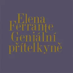 Geniální přítelkyně I.-IV.