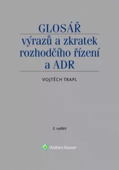 Glosář výrazů a zkratek rozhodčího řízení a ADR