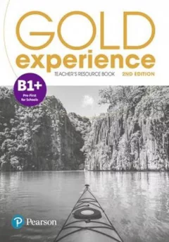 Gold Experience 2nd Edition B1+ Pre-First Teacher´s Resource Book