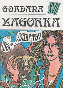 Gordana XVII - Moc dukátov