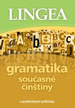 Gramatika současné čínštiny s praktickými příklady