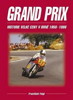 Grand Prix – historie Velké ceny v Brně 1950-1986