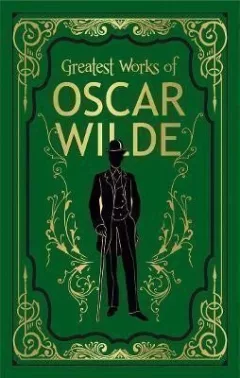 Greatest Works of Oscar Wilde