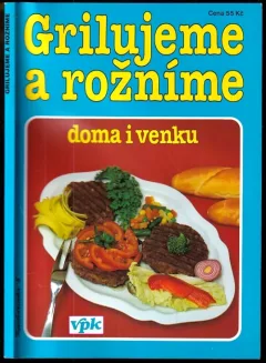 Grilujeme a rožníme