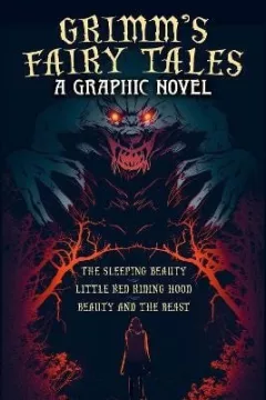 Grimm´s Fairy Tales: A Graphic Novel