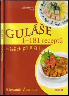 Guláše a jejich příbuzní