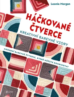 Háčkované čtverce - Kreativní barevné vzory