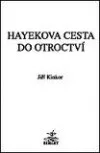 Hayekova cesta do otroctví