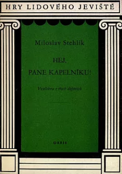 Hej, pane kapelníku!