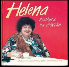 Helena, konkurz na člověka : fotostory k 60. narozeninám Heleny Růžičkové s textem Otakara Brůny