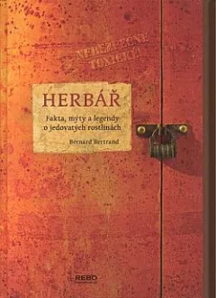 Herbář: Fakta, mýty a legendy o jedovatých rostlinách