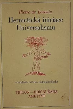 Hermetická iniciace Universalismu na základě systému rhodostaurického