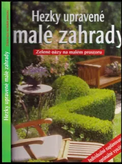 Hezky upravené malé zahrady
