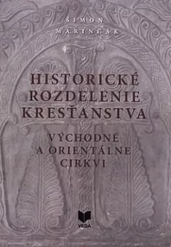 Historické rozdelenie kresťanstva – východné a orientálne cirkvi