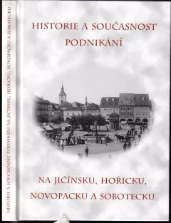 Historie a současnost podnikání na Jičínsku, Hořicku, Novopacku a Sobotecku