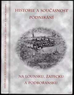 Historie a současnost podnikání na Lounsku, Žatecku a Podbořansku