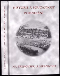 Historie a současnost podnikání na Přerovsku a Hranicku