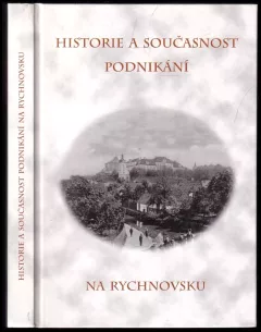 Historie a současnost podnikání na Rychnovsku