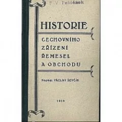Historie cechovního zřízení řemesel a obchodu