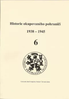 Historie okupovaného pohraničí 6 (1938-1945)