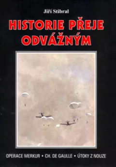 Historie přeje odvážným