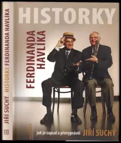 Historky Ferdinanda Havlíka jak je zapsal a převyprávěl
