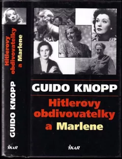 Hitlerovy obdivovatelky a Marlene