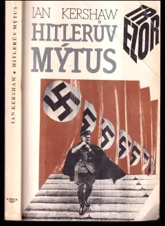 Hitlerův mýtus: image a skutečnost v Třetí říši