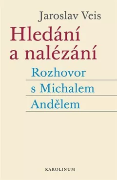Hledání a nalézání - Rozhovor s Michalem Andělem