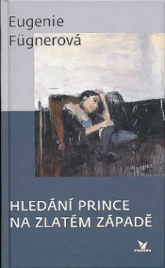 Hledání prince na zlatém západě