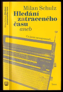 Hledání zatraceného času, aneb, Co jsem nezapomněl--
