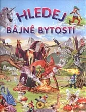Hledej bájné bytosti