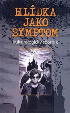 Hlídka jako symptom - kulturologický sborník