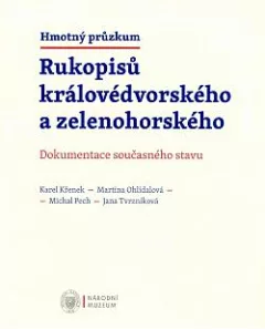 Hmotný průzkum Rukopisů královédvorského a zelenohorského: Dokumentace současného stavu