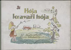Hója, kravaři, hója
