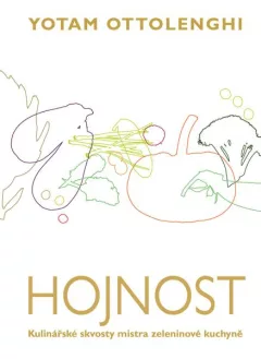 Hojnost - Kulinářské skvosty mistra zeleninové kuchyně