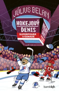 Hokejový Denis Superpohár v Kanade