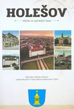 Holešov - město ve spirálách času