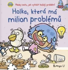 Holka, která má milion problémů