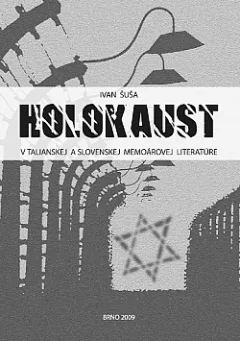 Holokaust v talianskej a slovenskej memoárovej literatúre