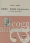 Homo - anima cognoscens alebo o pozadí nášho poznávania