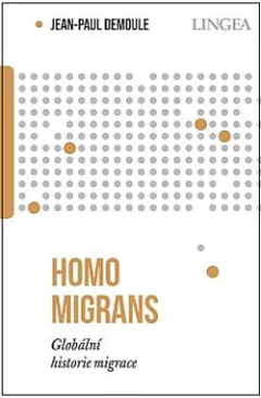Homo migrans: Globální historie migrace
