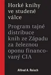 Horké knihy ve studené válce: Program tajné distribuce knih ze Západu za železnou oponu financovaný CIA